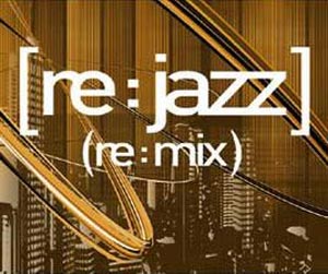 [re:jazz] (re:mix)